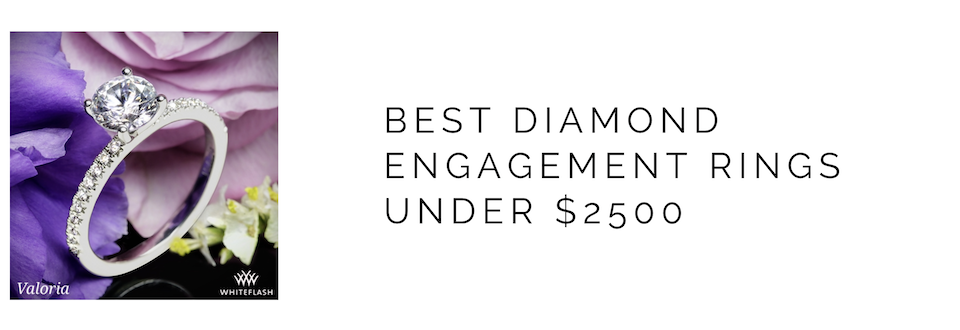 Best Diamond Engagement Rings Under $2500